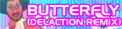 Hime Trance / BUTTERFLY (DELACTION REMIX)