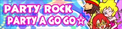 Party Rock / Party A Go Go☆