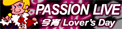 Passion Live / Koyoi Lover's Day